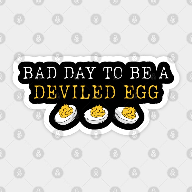 Bad Day to Be a Deviled Egg Thanksgiving Dinner Sticker by shirtlux